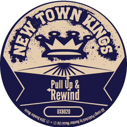 New Town Kings - Pull Up & Rewind